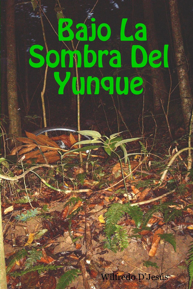 Bajo La Sombra Del Yunque