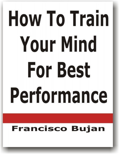 How To Train Your Mind For Best Performance