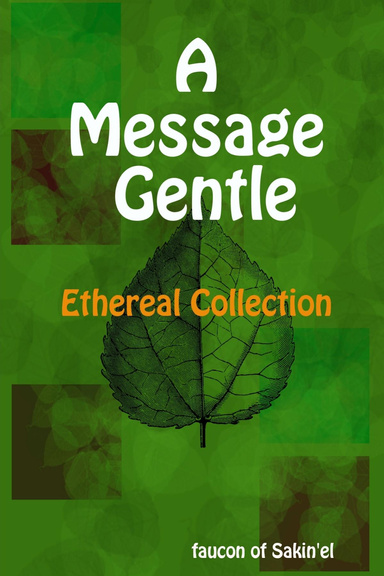 A Message Gentle - Ethereal Collection