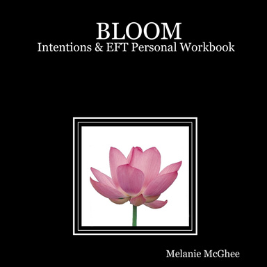 BLOOM: Intentions & EFT Personal Workbook