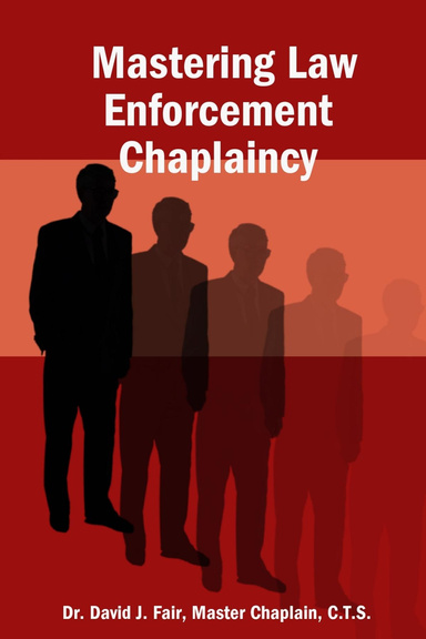 Mastering Law  Enforcement  Chaplaincy