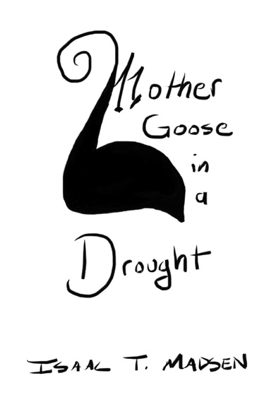 Mother Goose in a Drought