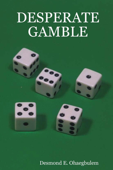 DESPERATE GAMBLE