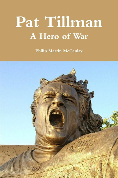 Pat Tillman – A Hero of War