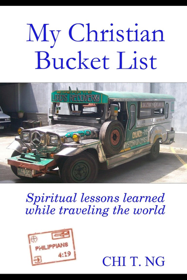 My Christian Bucket List: Spiritual lessons learned while traveling the world