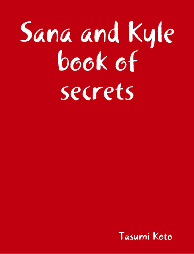 Sana and Kyle book of secrets