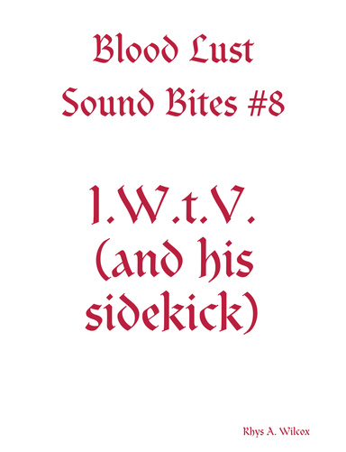 Blood Lust: Sound Bites #8