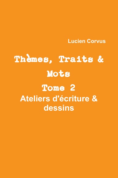 Tèmes, Traits & Mots Tome 2