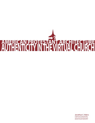 American Protestant Architecture: Authenticity in the Virtual Church