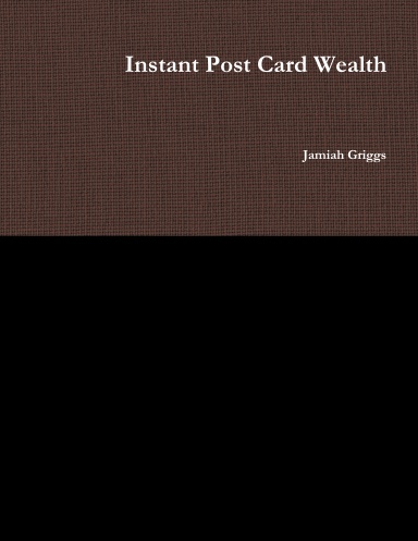 Instant Post Card Wealth