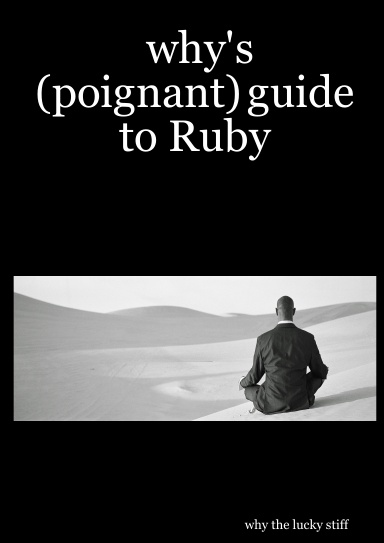why's (poignant) guide to Ruby