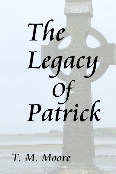 The Legacy of Patrick