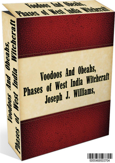 VOODOOS AND OBEAHS PHRASES OF WEST INDIA WITCHCRAFT  VOODOO on A CD