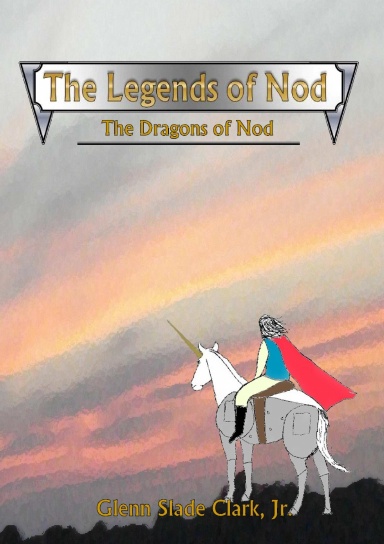 The Legends of Nod #1 "The Dragons of Nod"