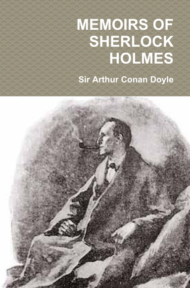 MEMOIRS OF SHERLOCK HOLMES