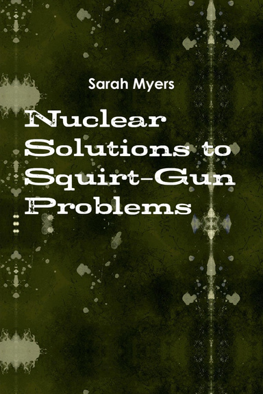 Nuclear Solutions to Squirt-Gun Problems
