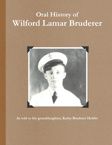 Oral History of Wilford Lamar Bruderer