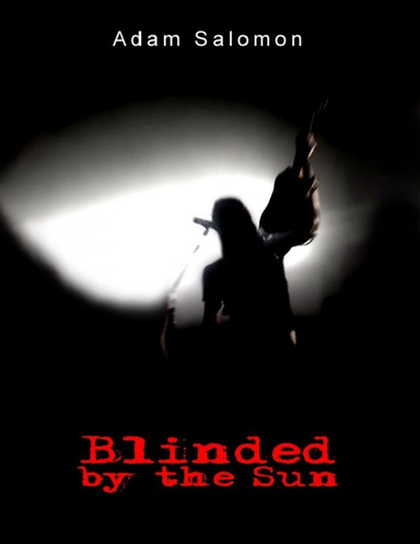 Blinded by the Sun