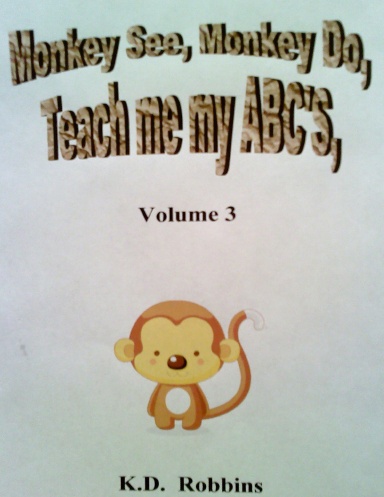 Monkey See, Monkey Do ( Teach me my ABC's)