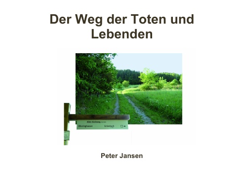 Der Weg der Toten und Lebenden