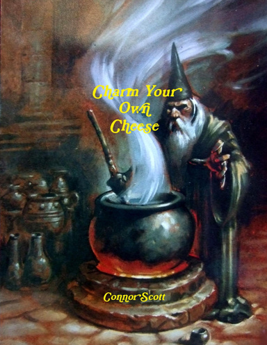 Charm Your own Cheese