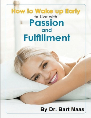 How to Wake Up Early to Live With Passion and Fulfillment