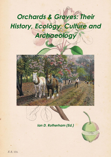 Orchards & Groves: Their History, Ecology, Culture and Archaeology