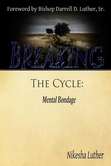 Breaking The Cycle: Mental Bondage