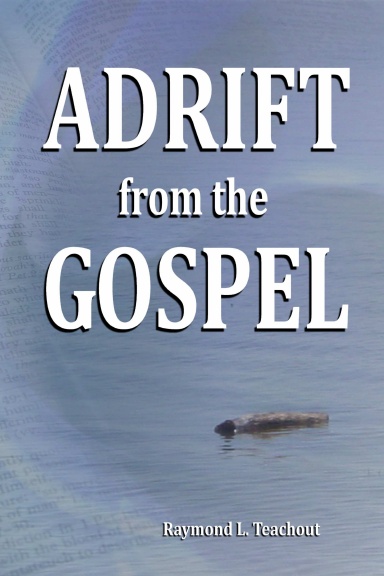 Adrift from the Gospel