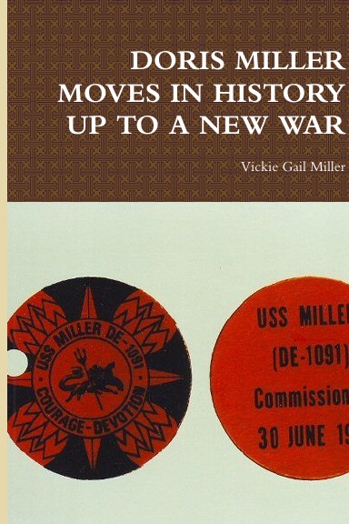 DORIS MILLER MOVES IN HISTORY UP TO A NEW WAR
