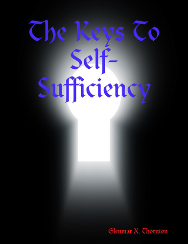 The Keys To Self-Sufficiency