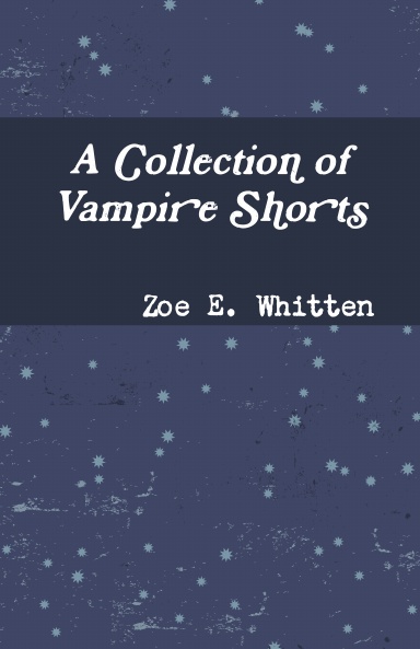 A Collection of Vampire Shorts