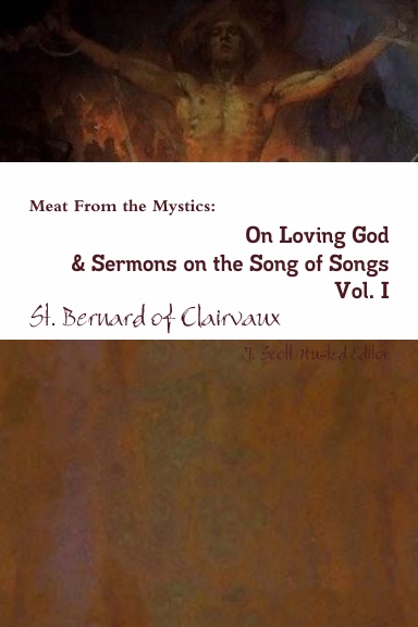 Meat From the Mystics: On Loving God and Sermons from Song of Songs Vol. I