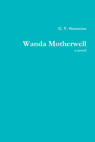 Wanda Motherwell, a novel
