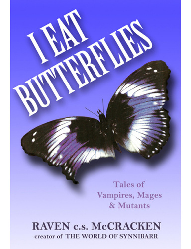 I Eat Butterflies - Tales of Vampires, Mages & Mutants