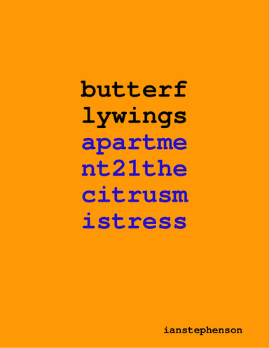 Butterfly Wings: Apartment 21, The Citrus Mistress