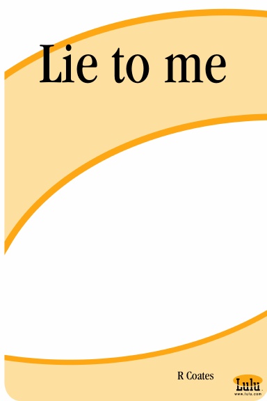 Lie to me