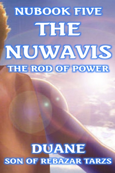 NUBOOK FIVE / THE NUWAVIS THE ROD OF POWER