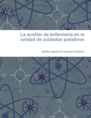 La auxiliar de enfermería en la unidad de cuidados paliativos