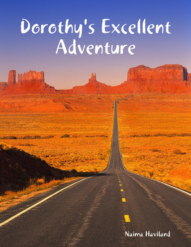 Dorothy's Excellent Adventure