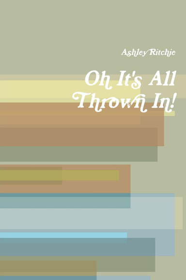 Oh It's All Thrown In!