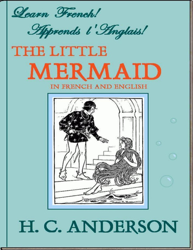 Learn French! Apprends l'Anglais! THE LITTLE MERMAID In French and English
