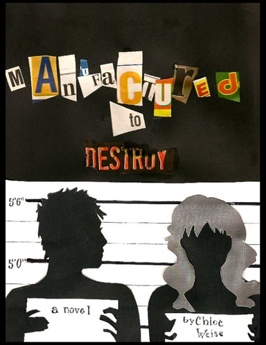 Manufactured to Destroy: A Novel