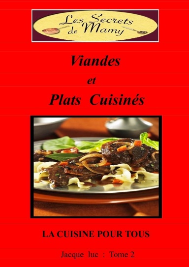 Les secrets de Mamy : Viandes et plats cuisinés tome 2