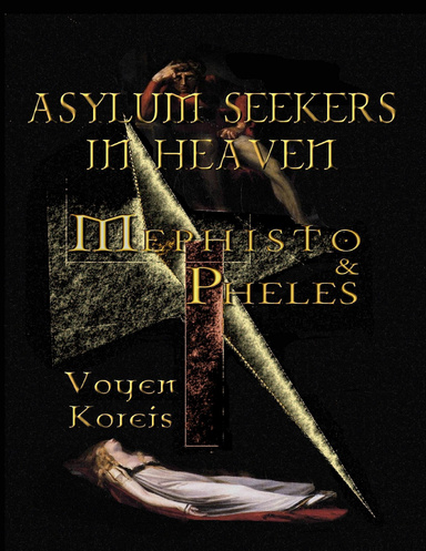 Asylum Seekers in Heaven - Mephisto & Pheles