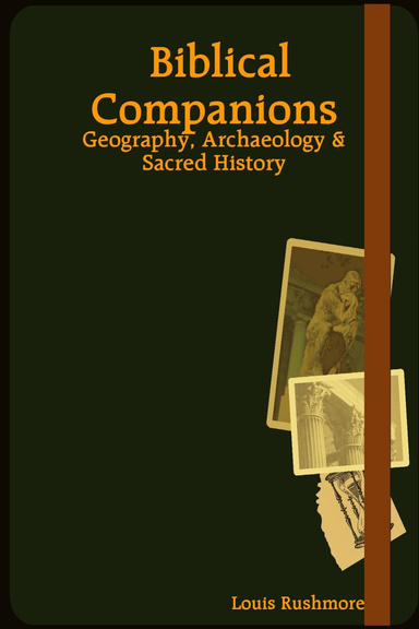 Biblical Companions: Geography, Archaeology & Sacred History