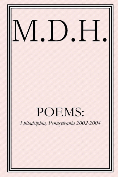 POEMS: Philadelphia, Pennsylvania 2002-2004