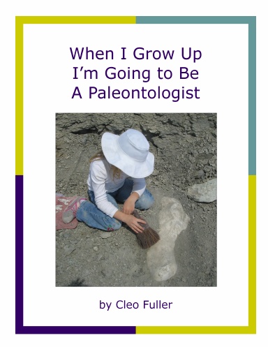 When I Grow Up I'm Going To Be A Paleontologist