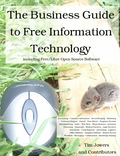 The Business Guide to Free Information Technology including Free/Libre Open Source Software