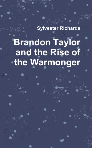 Brandon Taylor and the Rise of the Warmonger